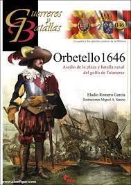 ORBETELLO 1646 (GUERREROS Y BATALLAS 146)