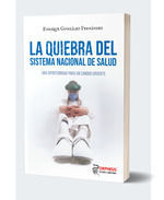 LA QUIEBRA DEL SISTEMA NACIONAL DE SALUD