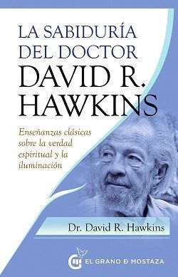 SABIDURÍA DEL DR. DAVID R. HAWKINS