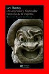 DOSTOIEVSKI Y NIETZSCHE (FILOSOFIA DE LA TRAGEDIA)