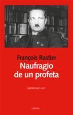 NAUFRAGIO DE UN PROFETA (HEIDEGGER HOY)