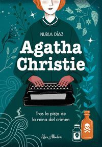 AGATHA CHRISTIE. TRAS LA PISTA DE LA REINA DEL CRIMEN