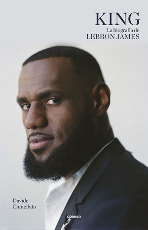 KING (LA BIOGRAFÍA DE LEBRON JAMES)