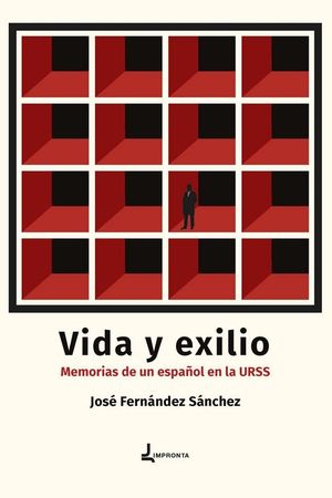 VIDA Y EXILIO (MEMORIAS DE UN ESPAÑOL EN LA URSS)