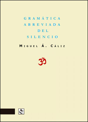 GRAMÁTICA ABREVIADA DEL SILENCIO