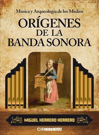 MUSICA Y ARQUEOLOGIA DE LOS MEDIOS ORIGENES DE BANDA SONORA