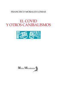 EL COVID Y OTROS CANIBALISMOS