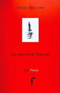 LA ORACION DE NARCISO