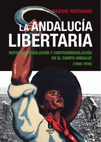 LA ANDALUCIA LIBERTARIA