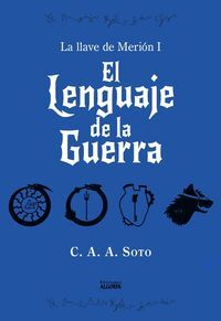 CRÓNICAS DEL HIJO PRÓDIGO: EL LENGUAJE DE LA GUERRA