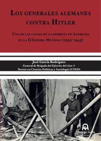 LOS GENERALES ALEMANES CONTRA HITLER