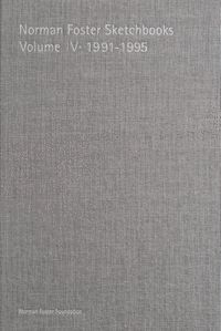 NORMAN FOSTER SKETCHBOOKS VOLUME IV · 1991-1995