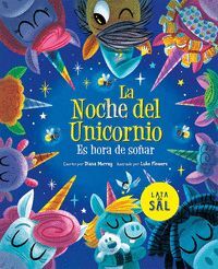 LA NOCHE DEL UNICORNIO (ES HORA DE SOÑAR)