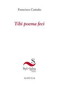 TIBI POEMA FECI