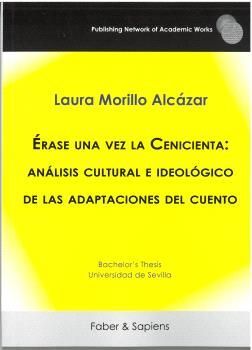 ÉRASE UNA VEZ LA CENICIENTA: ANÁLISIS CULTURAL E IDEOLÓGICO DE LAS ADAPTACIONES