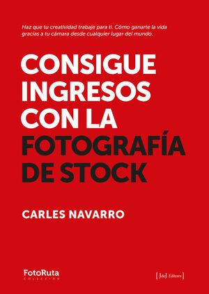 CONSIGUE INGRESOS CON LA FOTOGRAFIA DE STOCK