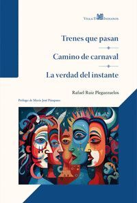 TRENES QUE PASAN - CAMINO DE CARNAVAL - LA VERDAD DEL INSTANTE