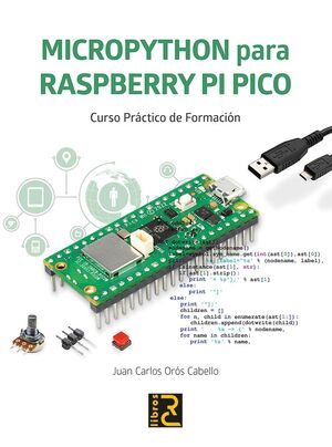 MICROPYTHON PARA RASPBERRY PI PICO (CURSO PRACTICO FORMACION)