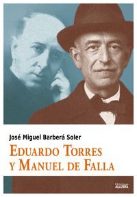 EDUARDO TORRES Y MANUEL DE FALLA