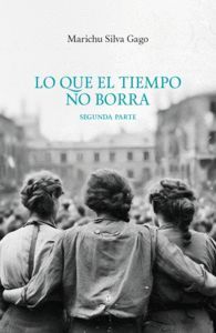 LO QUE EL TIEMPO NO BORRA (SEGUNDA PARTE)