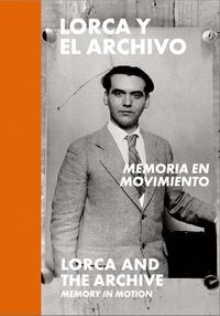 LORCA Y EL ARCHIVO: MEMORIA EN MOVIMIENTO