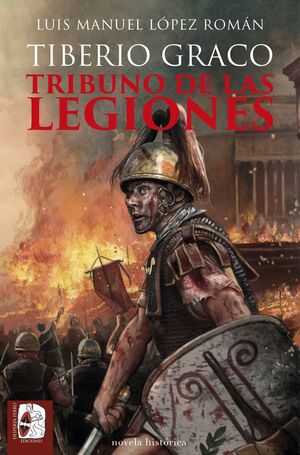 TIBERIO GRACO (TRIBUNO DE LAS LEGIONES)