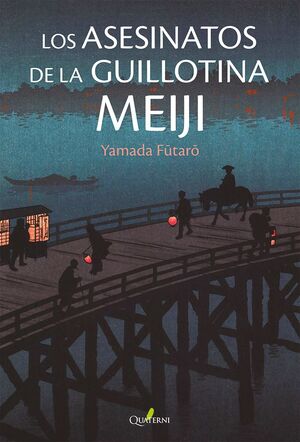 LOS ASESINAROS DE LA GUILLOTINA MEIJI