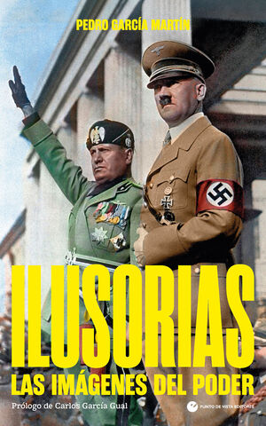 ILUSORIAS (LAS IMAGENES DEL PODER)