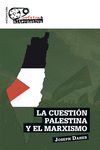 LA CUESTION PALESTINA Y EL MARXISMO