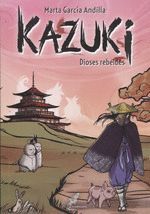 KAZUKI (DIOSES REBELDES)