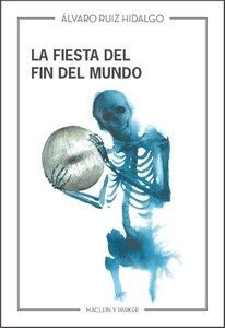 LA FIESTA DEL FIN DEL MUNDO