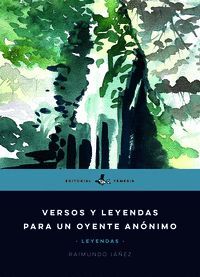 VERSOS Y LEYENDAS PARA UN OYENTE ANÓNIMO