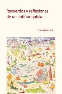 RECUERDOS Y REFLEXIONES DE UN ANTIFRANQUISTA