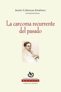 LA CARCOMA RECURRENTE DEL PASADO