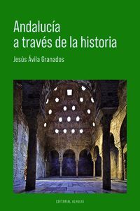 ANDALUCÍA A TRAVÉS DE LA HISTORIA