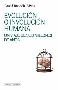EVOLUCIÓN E INVOLUCIÓN HUMANA