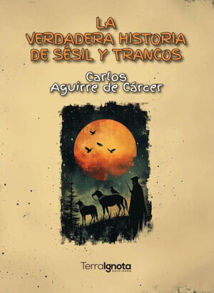 VERDADERA HISTORIA DE SESIL Y TRANCOS, LA