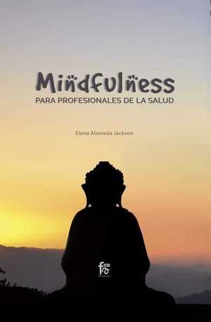 MINDFULNESS PARA PROFESIONALES DE LA SALUD