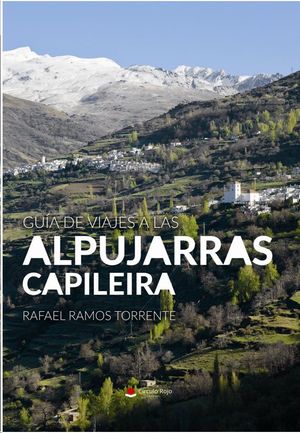 GUIA DE VIAJES A LAS ALPUJARRAS. CAPILEIRA