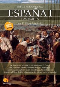 BREVE HISTORIA DE ESPAÑA I: LAS RAÍCES