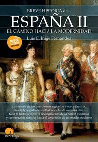 BREVE HISTORIA DE ESPAÑA II: EL CAMINO HACIA LA MODERNIDAD
