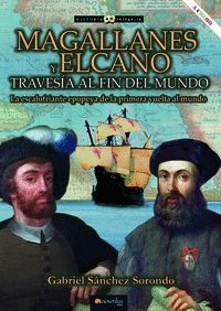 MAGALLANES Y ELCANO (TRAVESIA AL FIN DEL MUNDO)
