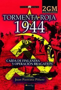 TORMENTA ROJA 1944 (LA OFENSIVA SOVIETICA 1)