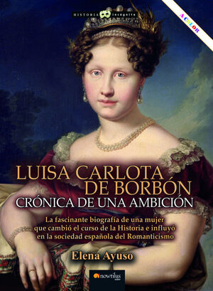 LUISA CARLOTA DE BORBÓN (CRONICA DE UNA AMBICION)