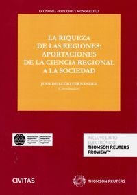 RIQUEZA DE LAS REGIONES APORTACIONES DE LA CIENCIA REGIONAL