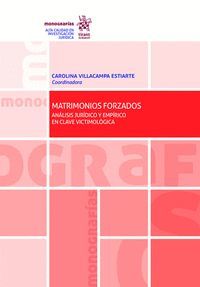 MATRIMONIOS FORZADOS ANALISIS JURIDICO Y EMPIRICO EN CLAVE VICTIMOLOGICA