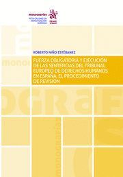 FUERZA OBLIGATORIA Y EJECUCIÓN DE LAS SENTENCIAS DEL TRIBUNAL EUROPEO DE DERECHO