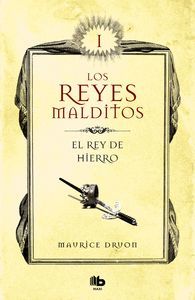EL REY DE HIERRO (LOS REYES MALDITOS 1)