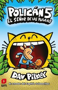 POLICAN 5 (EL SEÑOR DE LAS PULGAS)