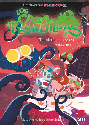 LOS CAZAPESADILLAS 4 (TENTÁCULOS VISCOSOS)